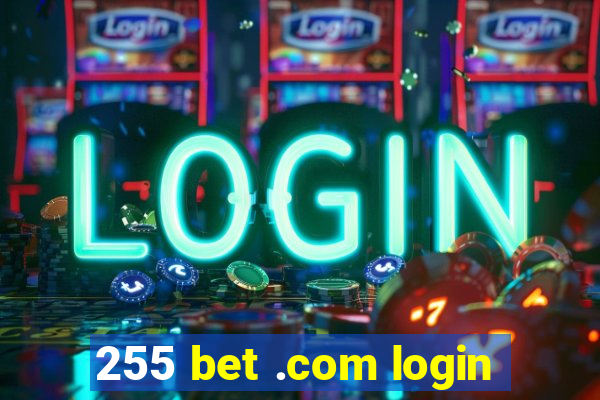 255 bet .com login